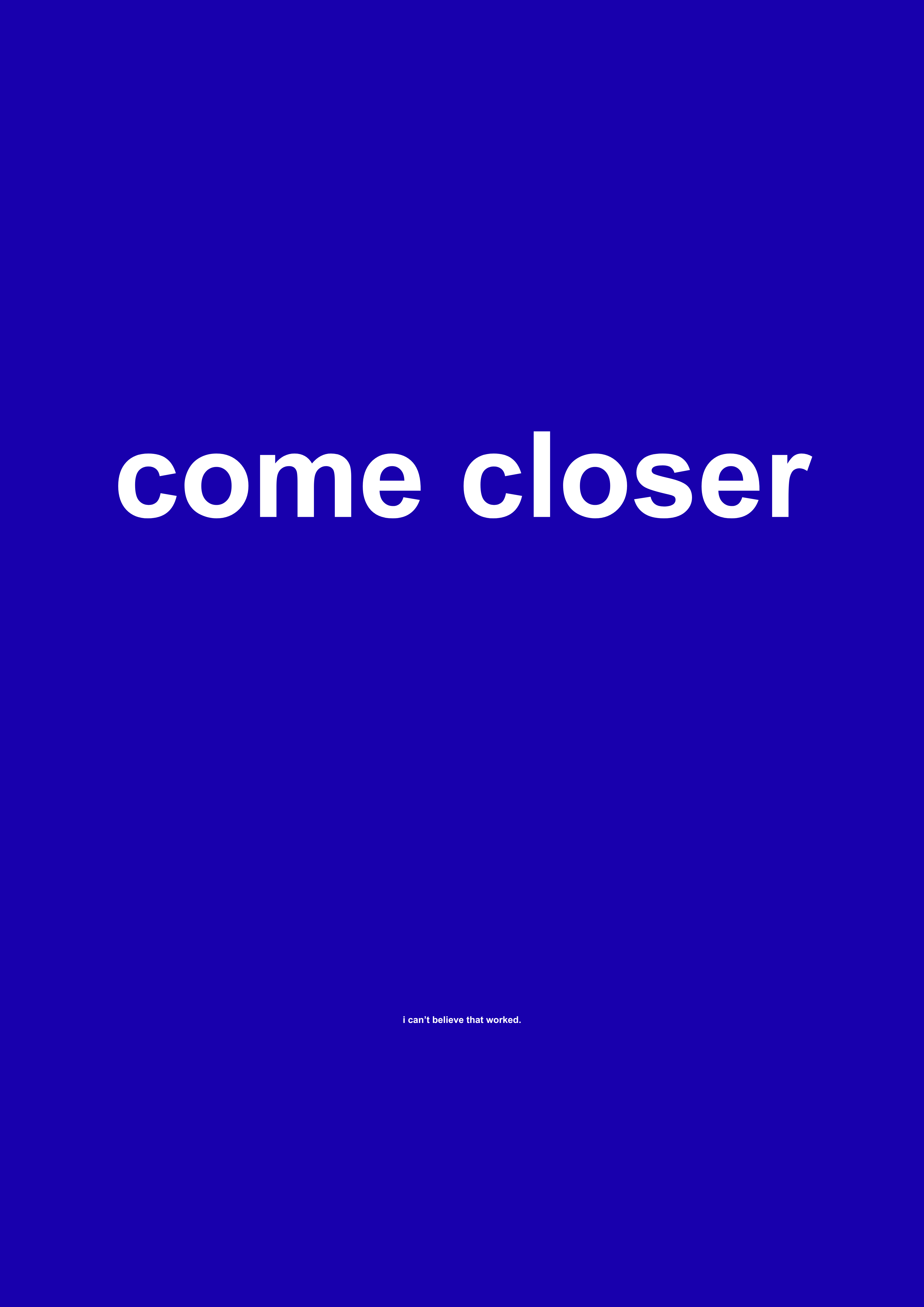 Come Closer funny typography wall print in Dark Blue by PosterMe.shop