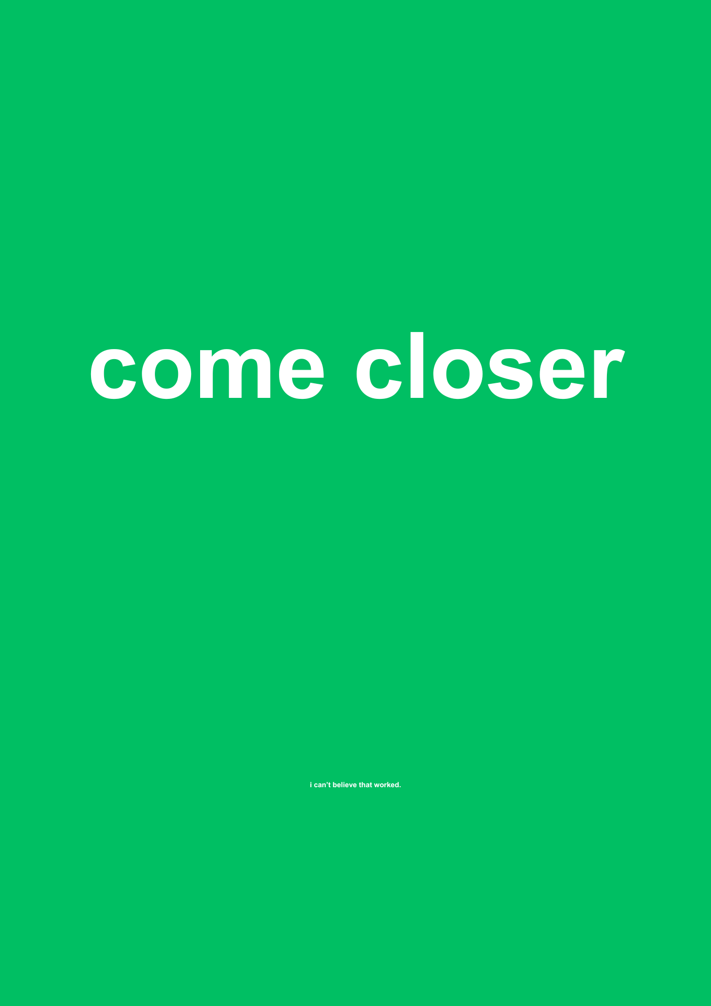 Come Closer funny typography wall print in Green by PosterMe.shop