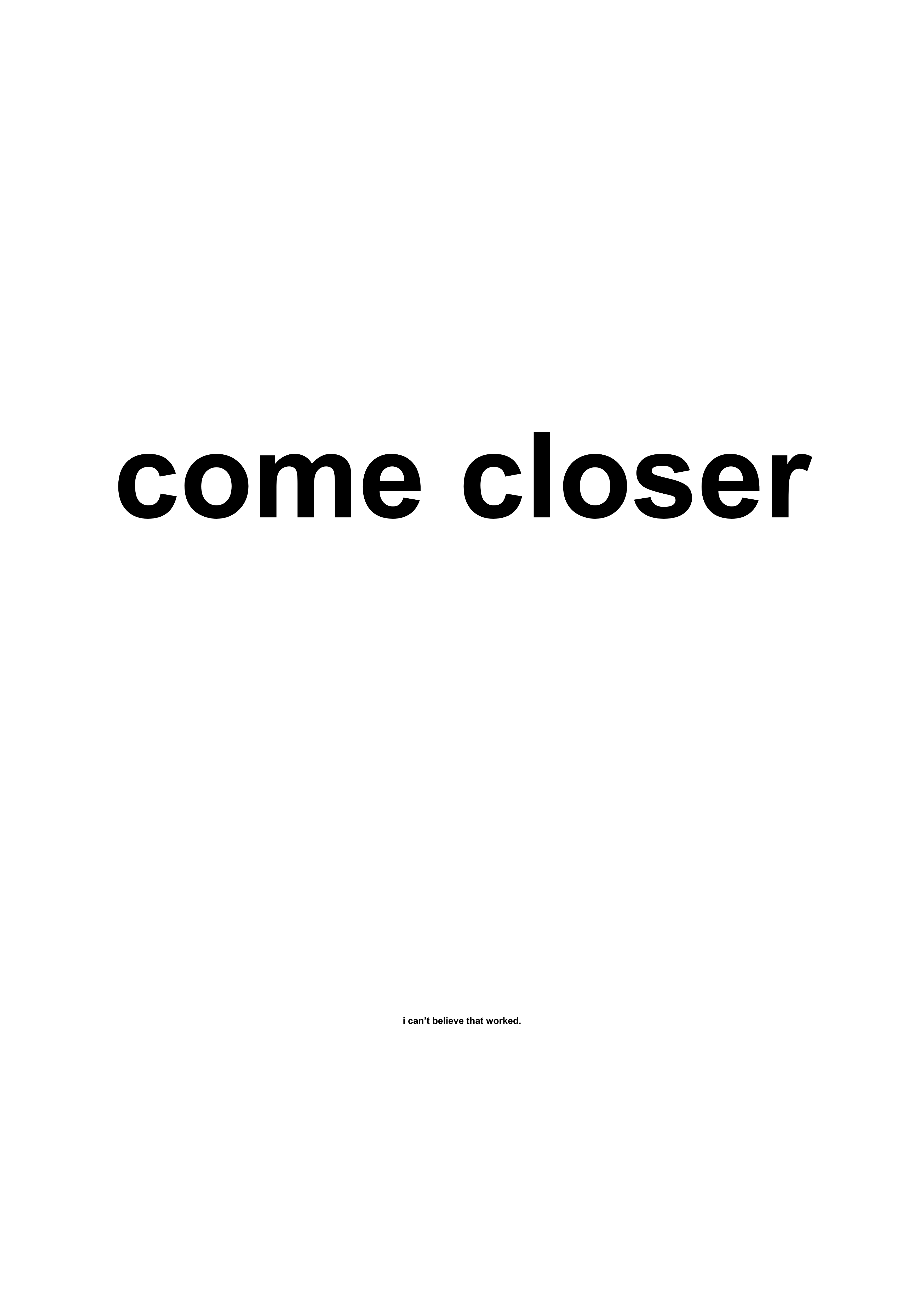 Come Closer funny typography wall print in White by PosterMe.shop