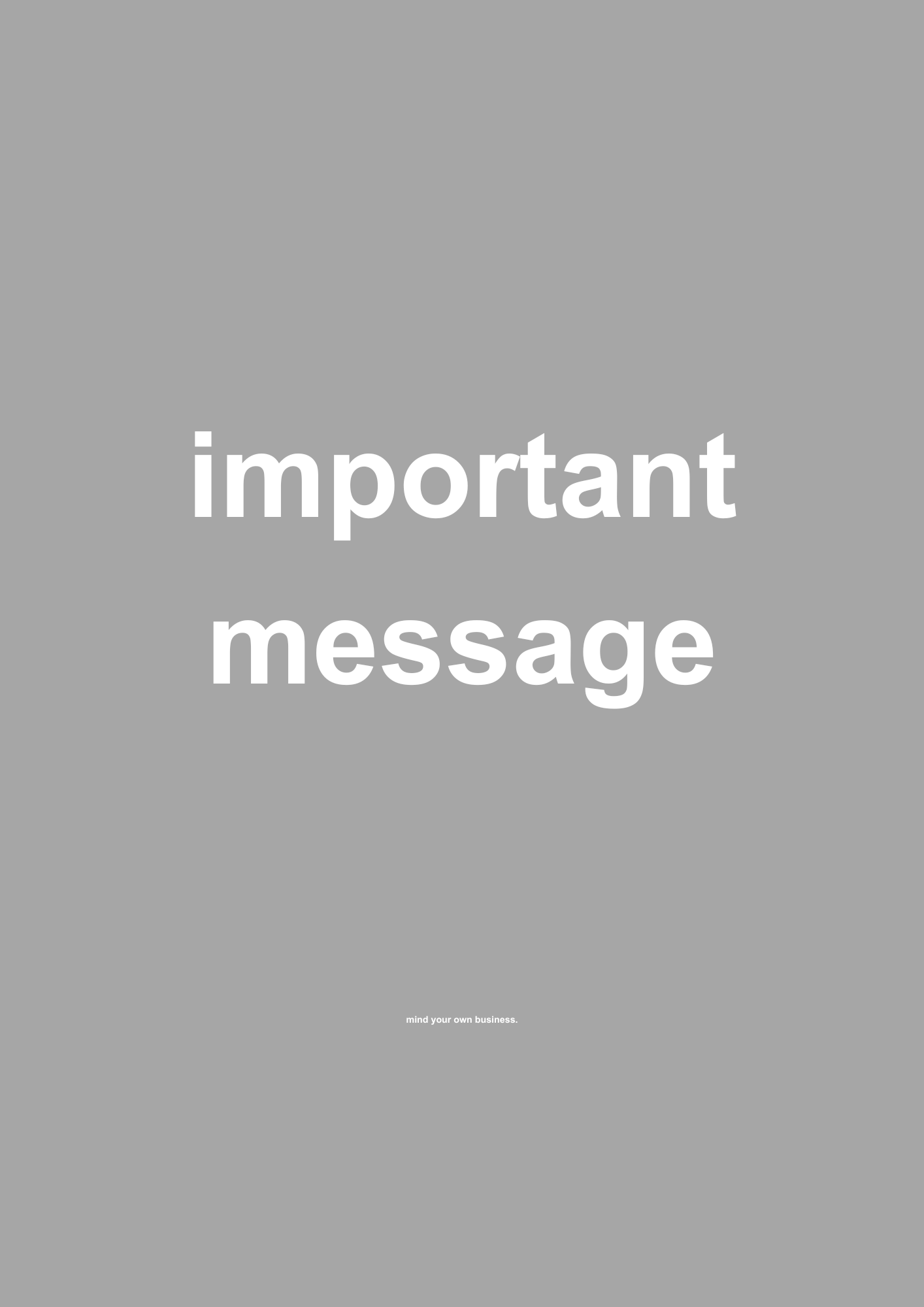 Important Message funny typography wall print in Grey by PosterMe.shop