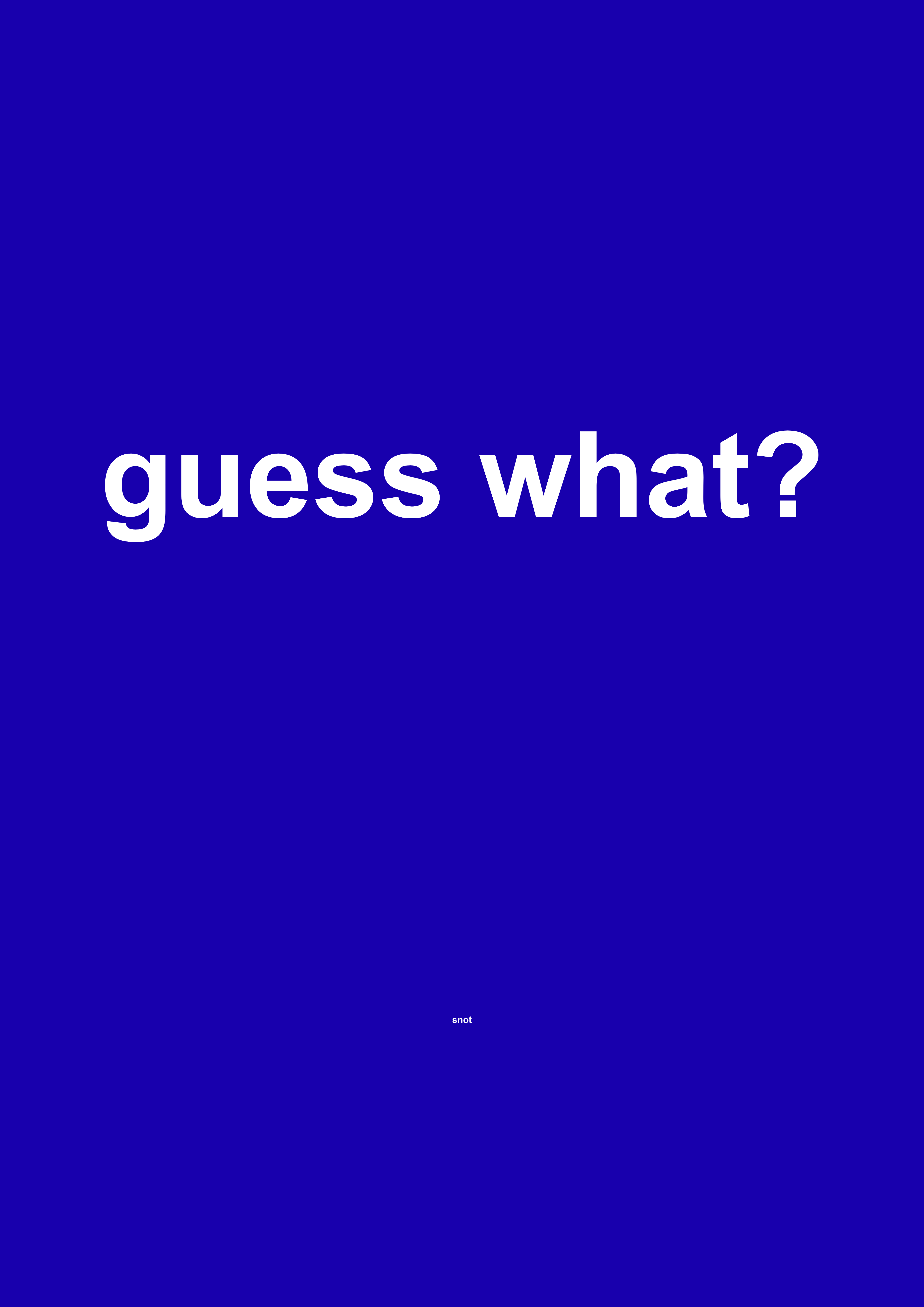 Guess What? funny typography wall print in Dark Blue by PosterMe.shop