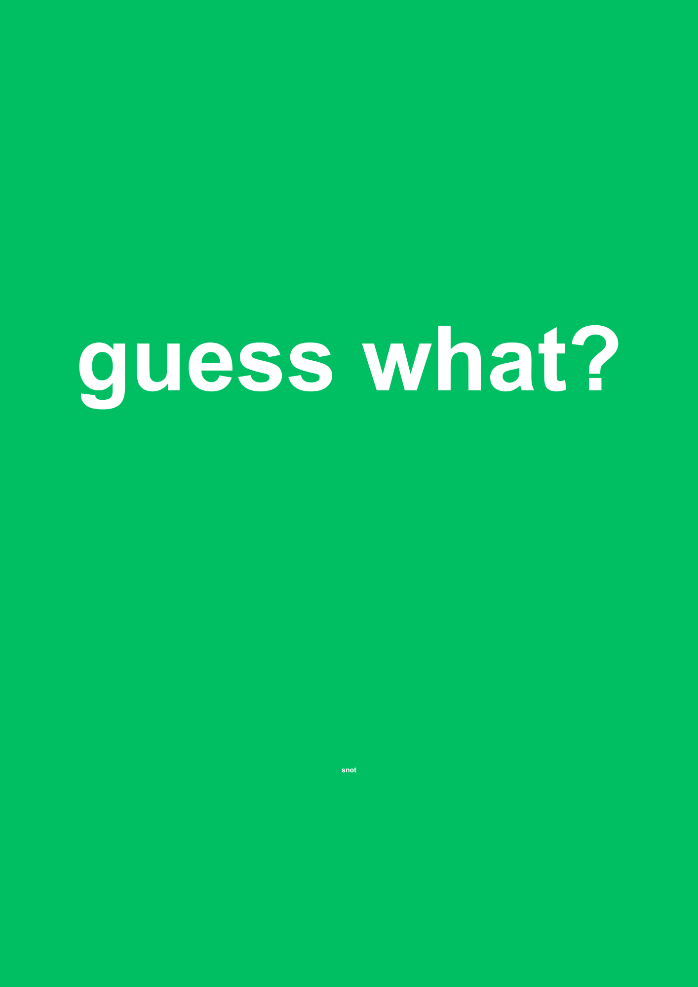 Guess What? funny typography wall print in Green by PosterMe.shop