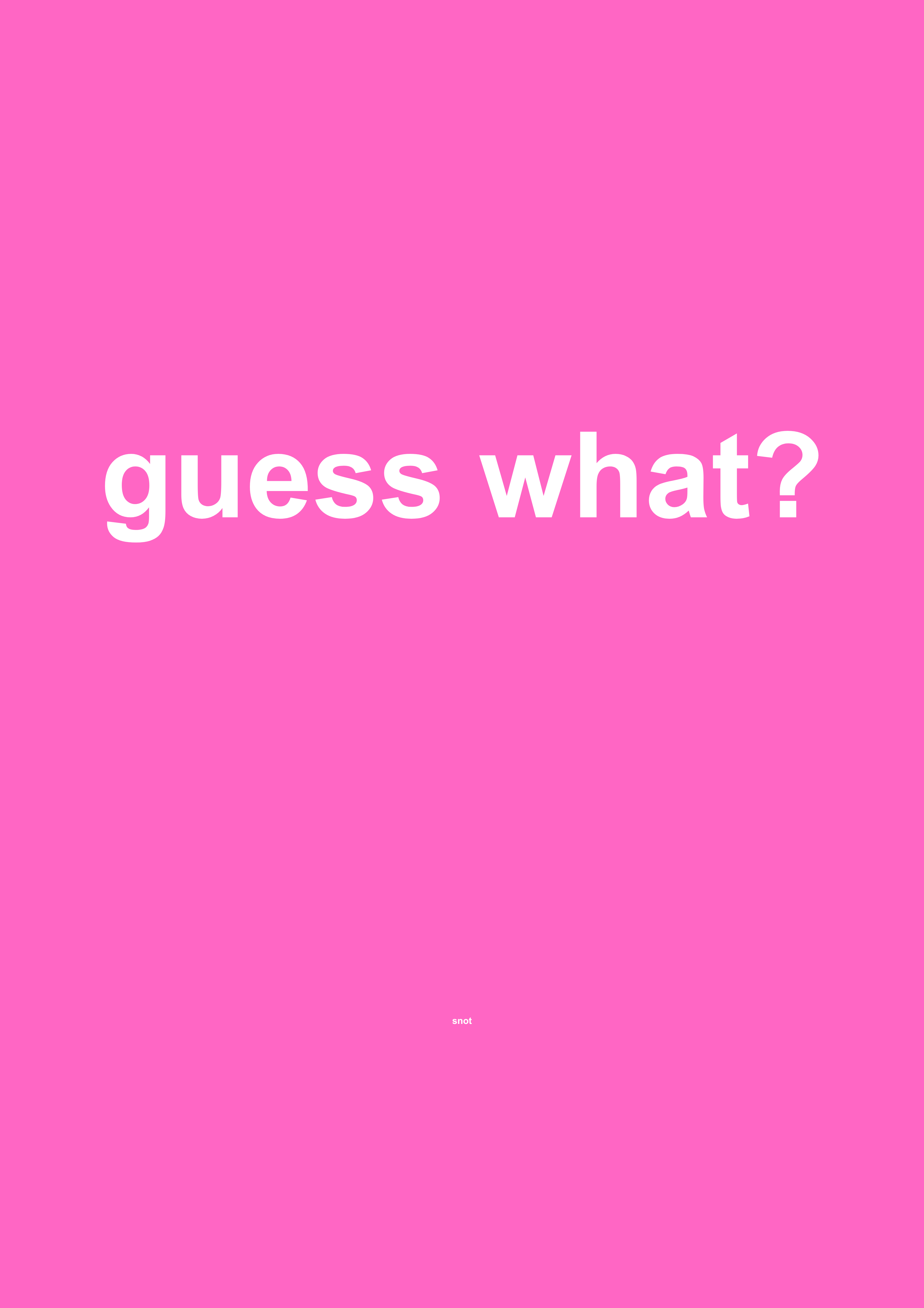 Guess What? funny typography wall print in Pink by PosterMe.shop