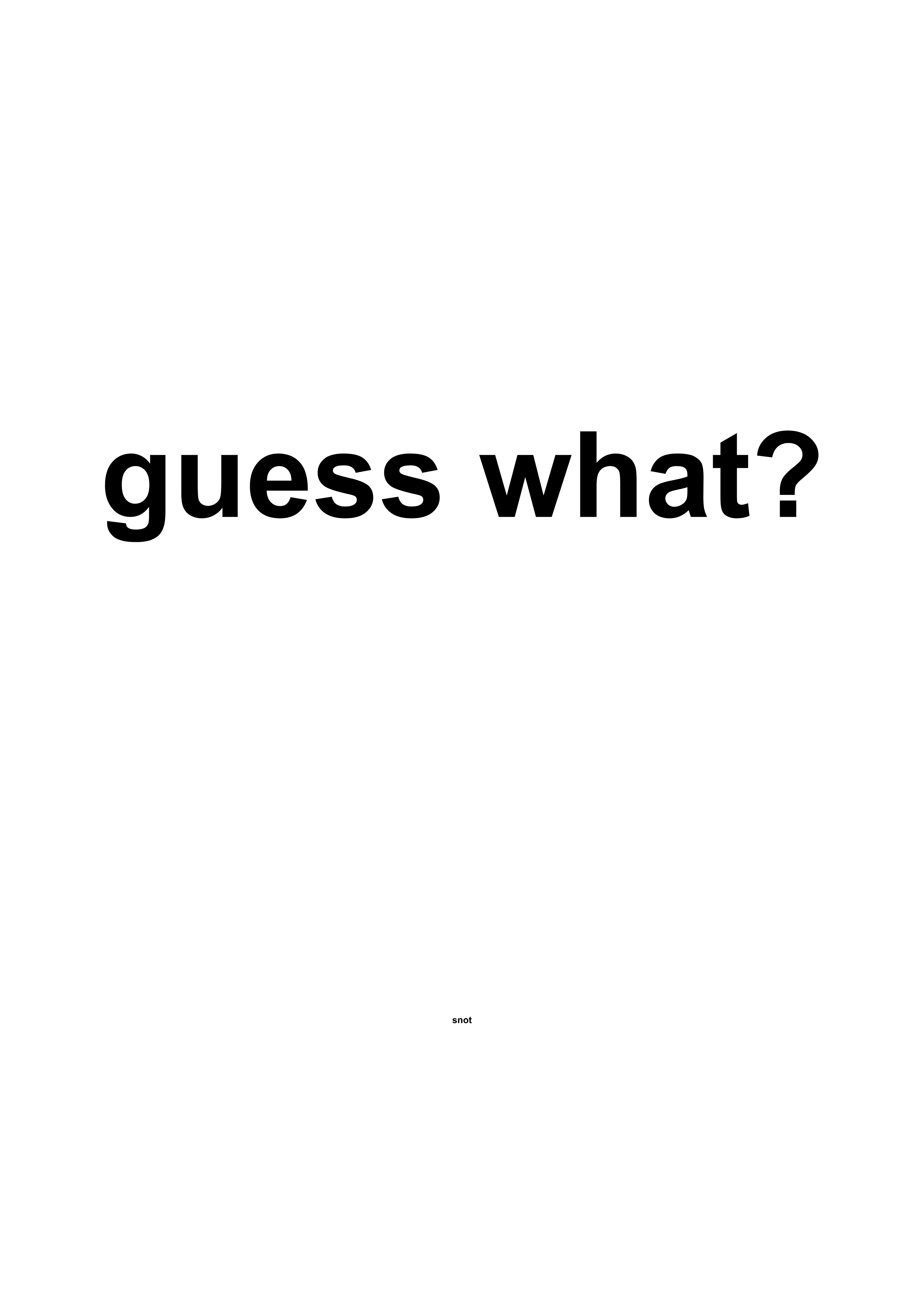 Guess What? funny typography wall print in White by PosterMe.shop