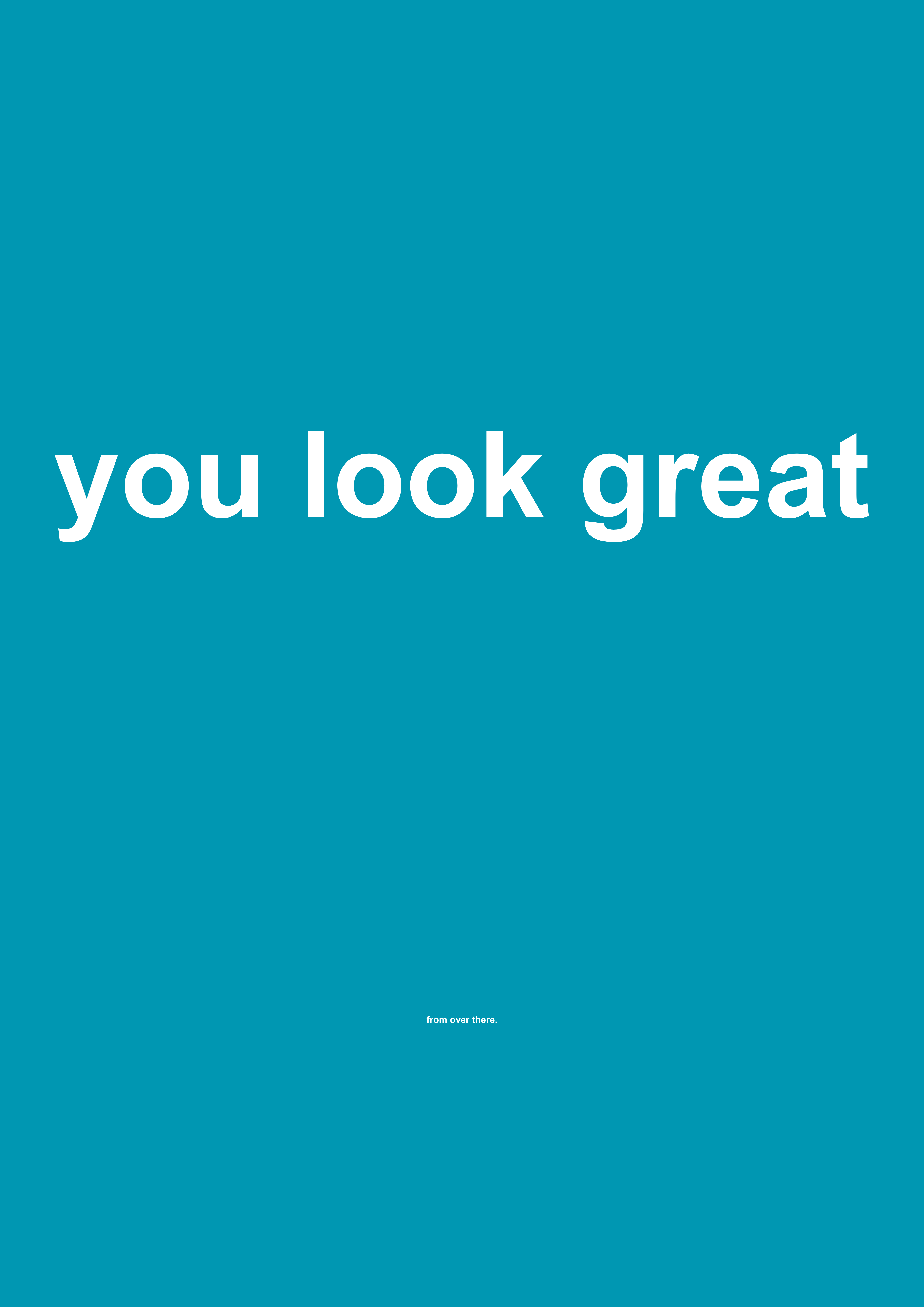 You Look Great funny typography wall print in Blue by PosterMe.shop