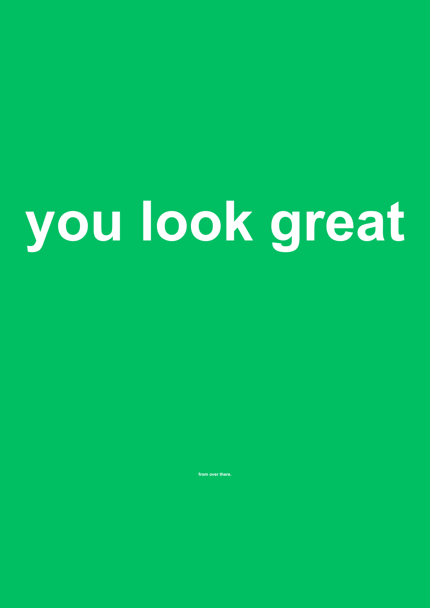 You Look Great funny typography wall print in Green by PosterMe.shop