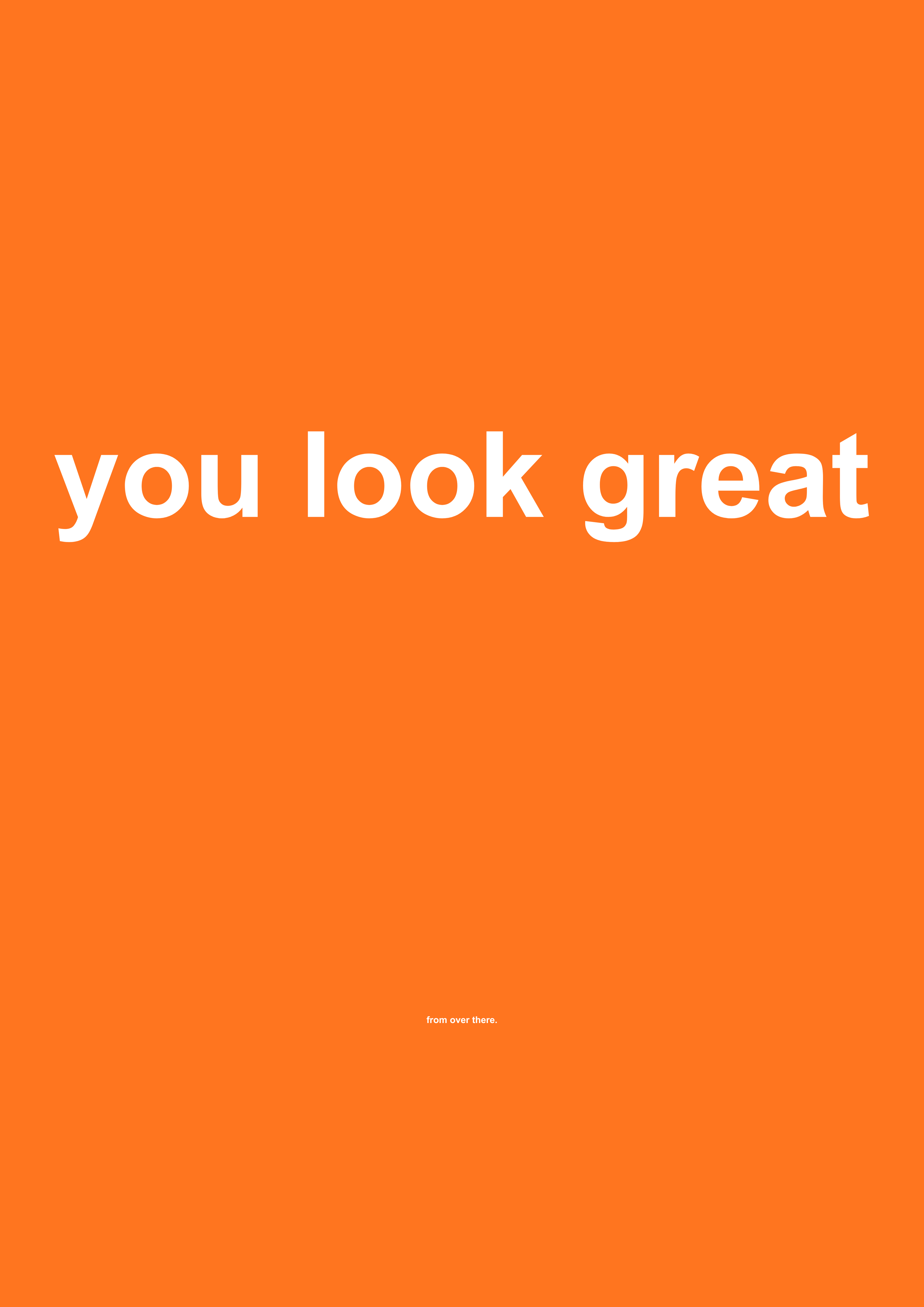 You Look Great funny typography wall print in Orange by PosterMe.shop