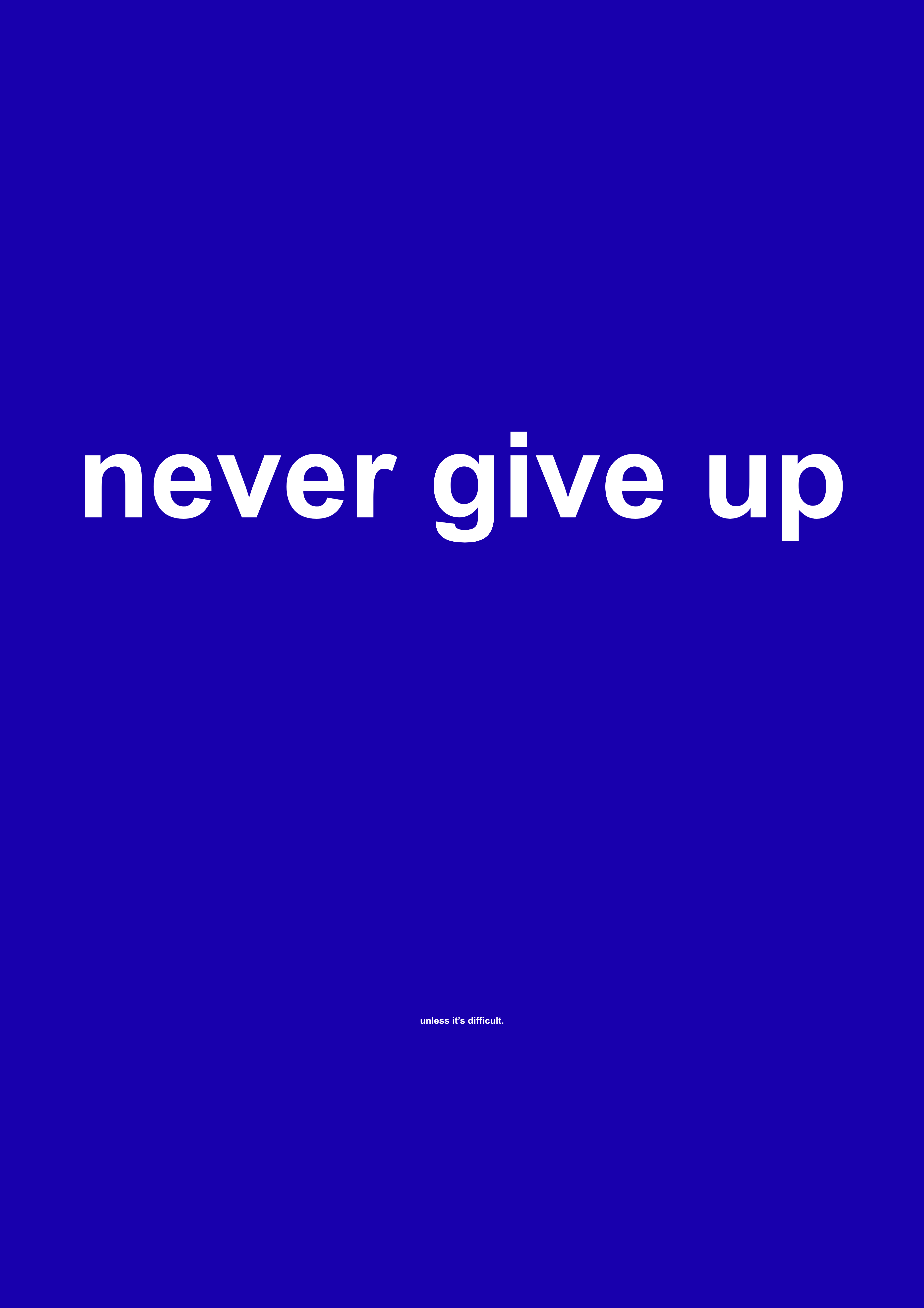 Never Give Up funny typography wall print in Dark Blue by PosterMe.shop