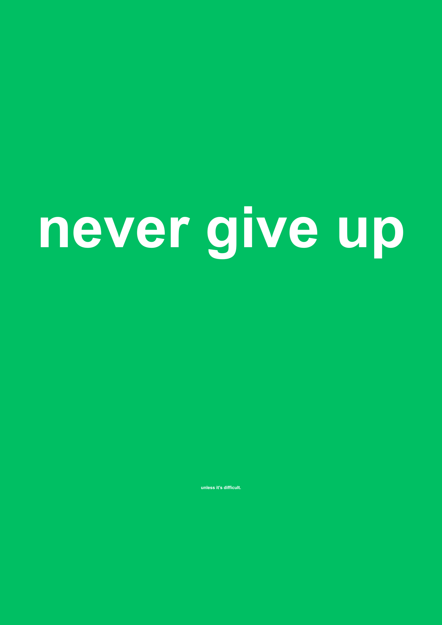 Never Give Up funny typography wall print in Green by PosterMe.shop