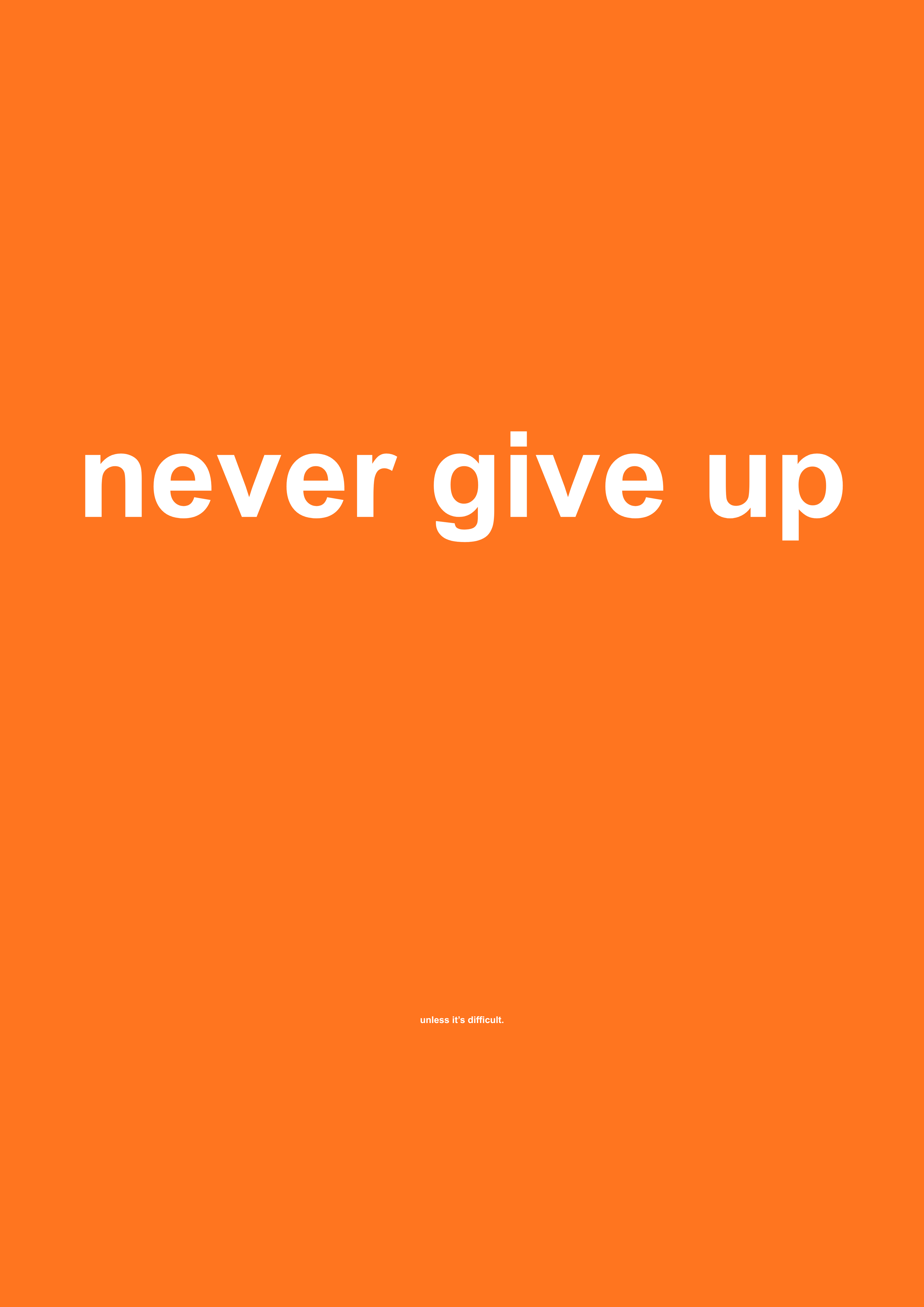Never Give Up funny typography wall print in Orange by PosterMe.shop