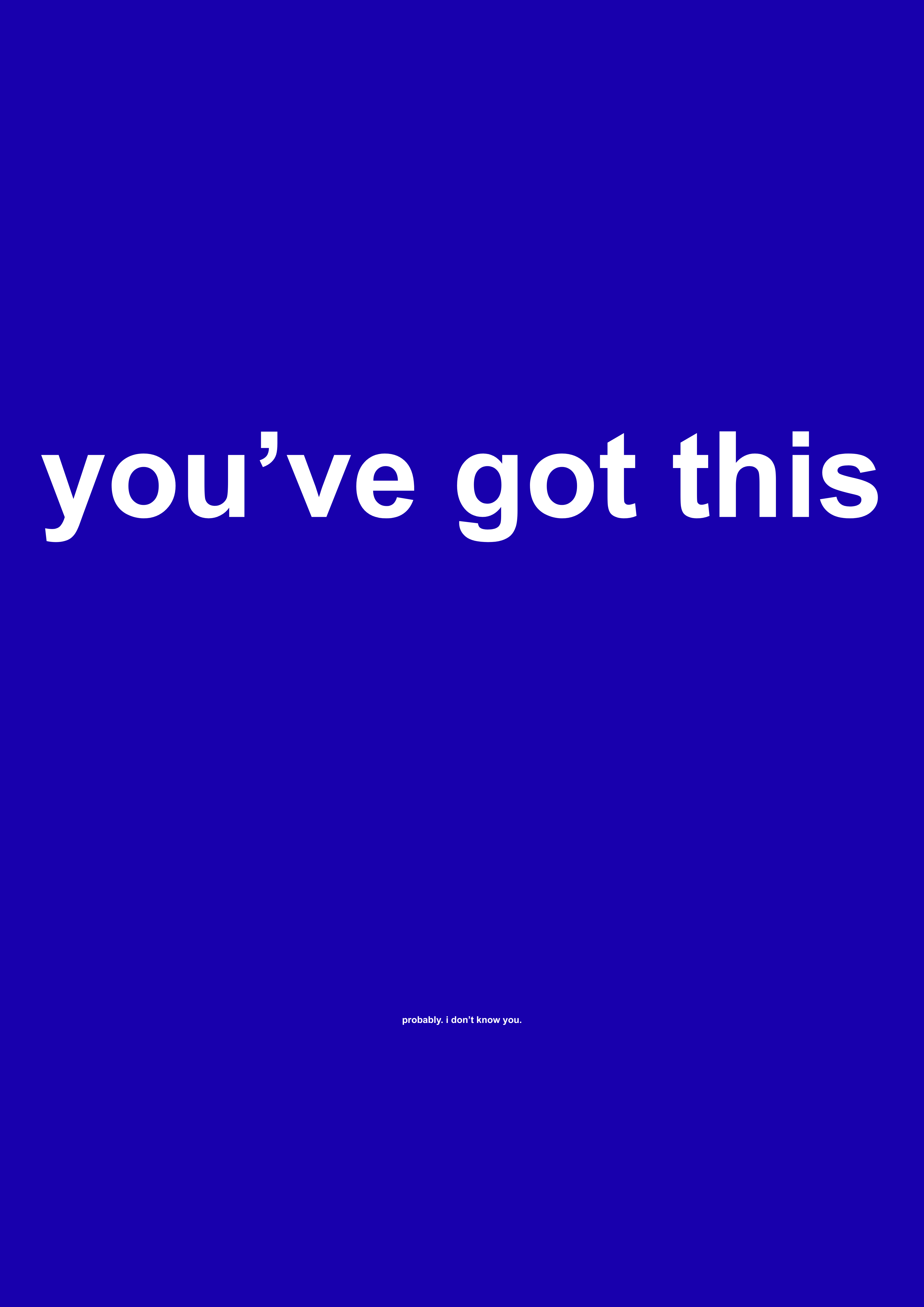 You've Got This funny typography wall print in Dark Blue by PosterMe.shop