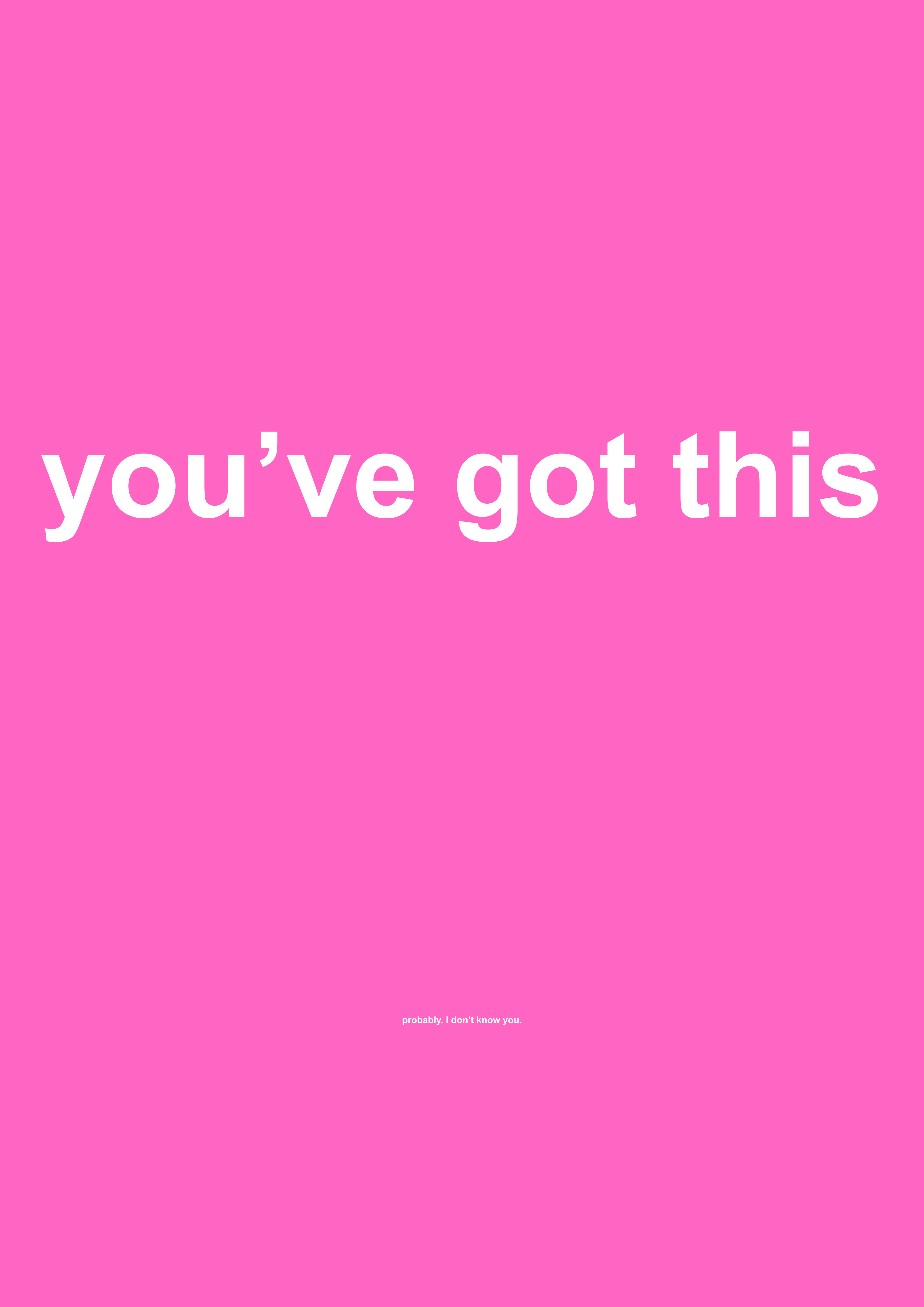 You've Got This funny typography wall print in Pink by PosterMe.shop