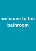 Welcome to the Bathroom funny typography wall print in Blue by PosterMe.shop