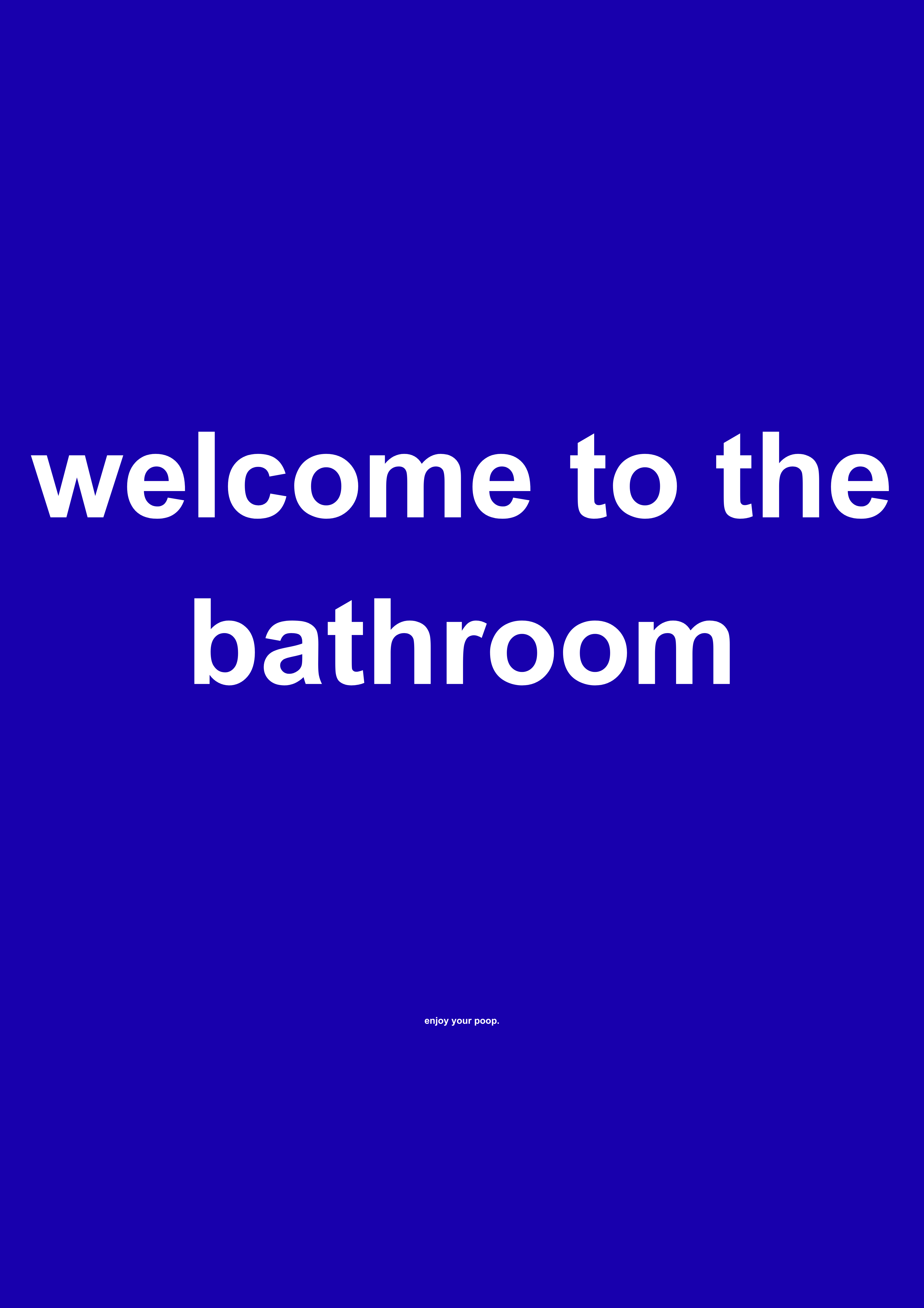 Welcome to the Bathroom funny typography wall print in Dark Blue by PosterMe.shop