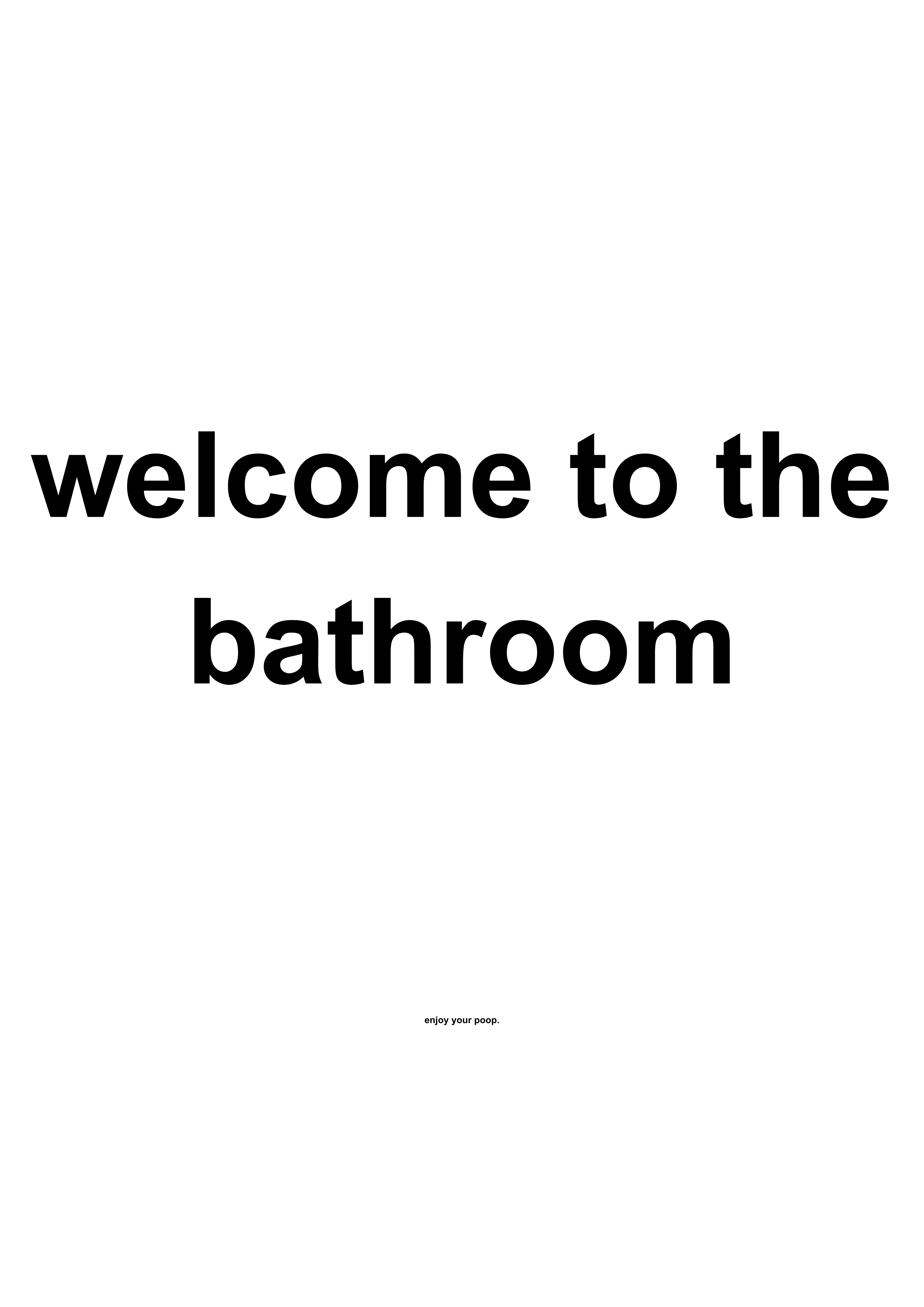Welcome to the Bathroom funny typography wall print in White by PosterMe.shop