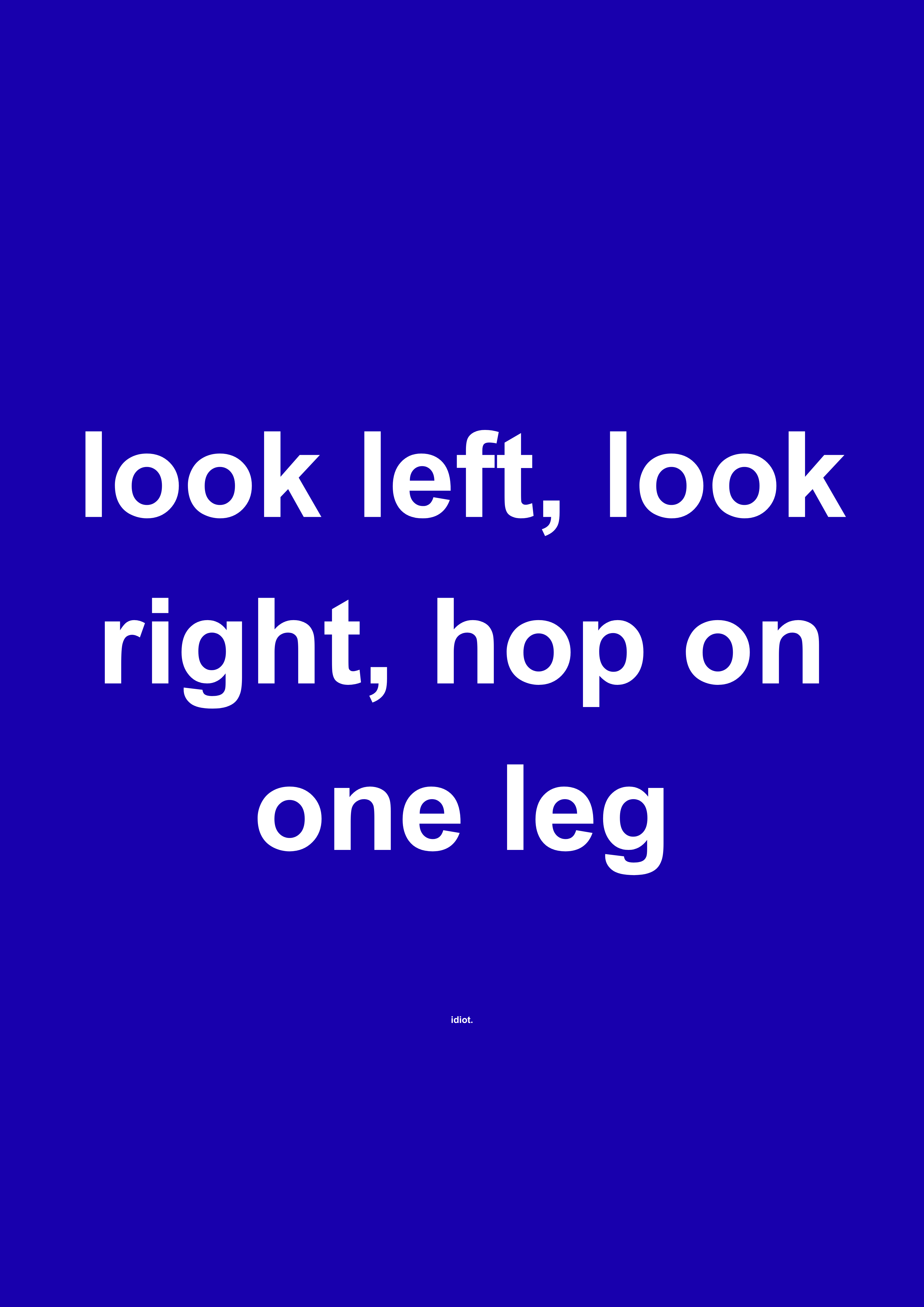 Look Left, Look Right, Hop on One Leg funny typography wall print in Dark Blue by PosterMe.shop