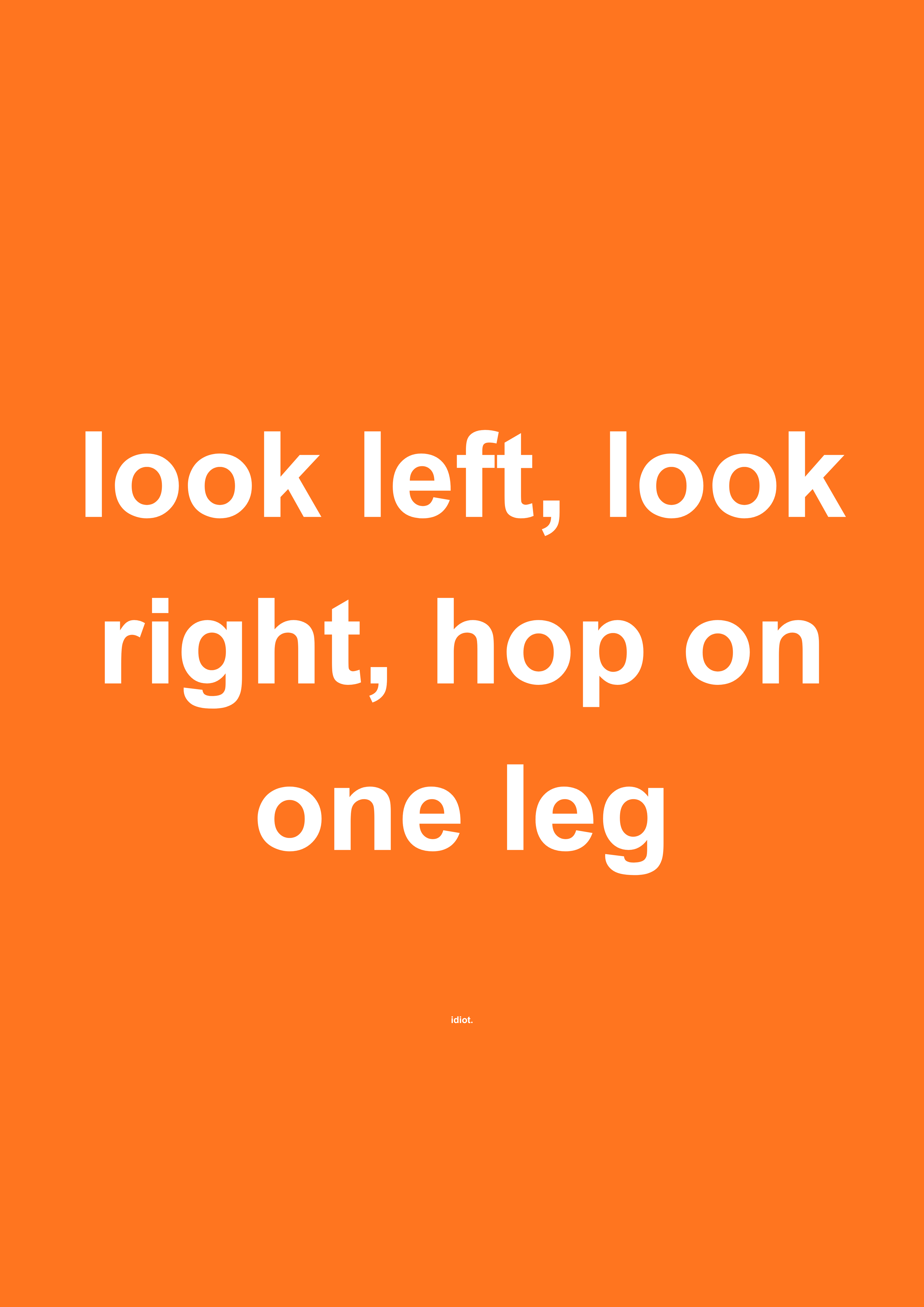 Look Left, Look Right, Hop on One Leg funny typography wall print in Orange by PosterMe.shop