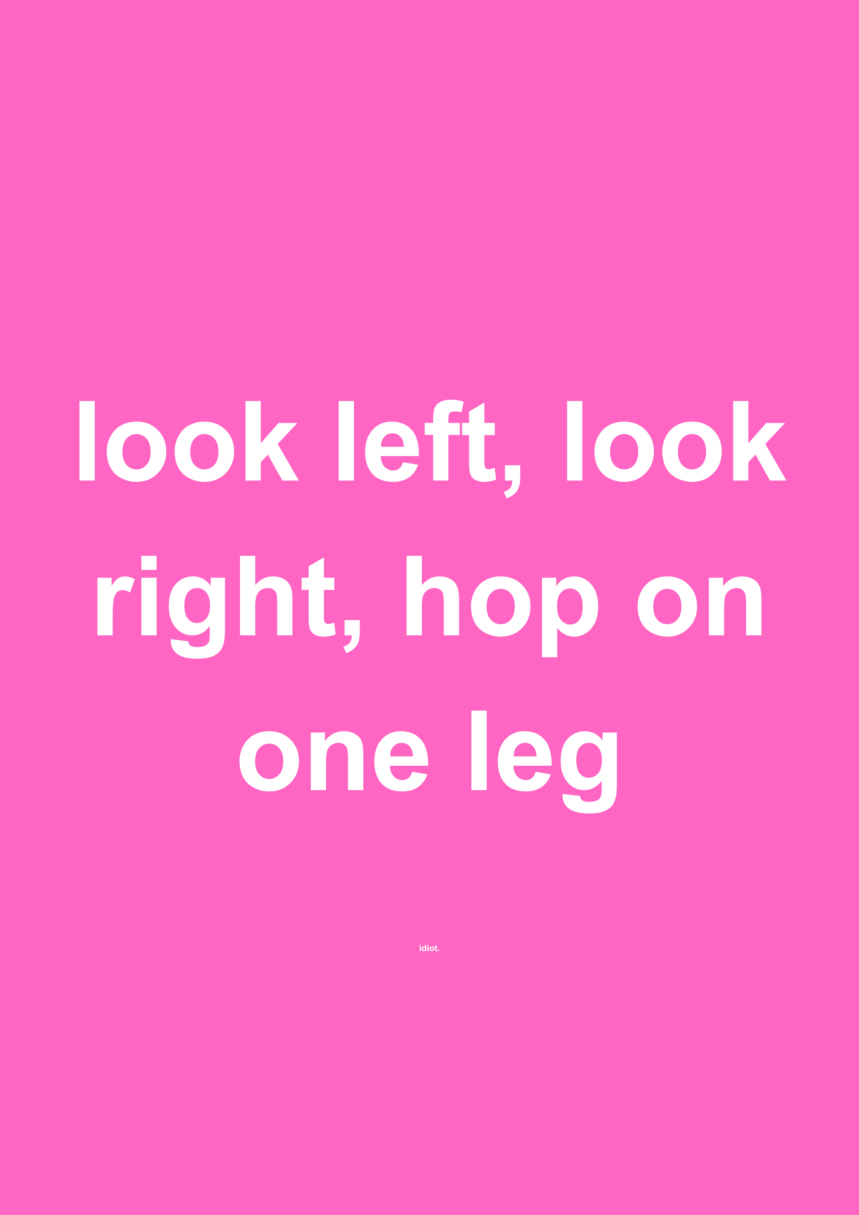Look Left, Look Right, Hop on One Leg funny typography wall print in Pink by PosterMe.shop