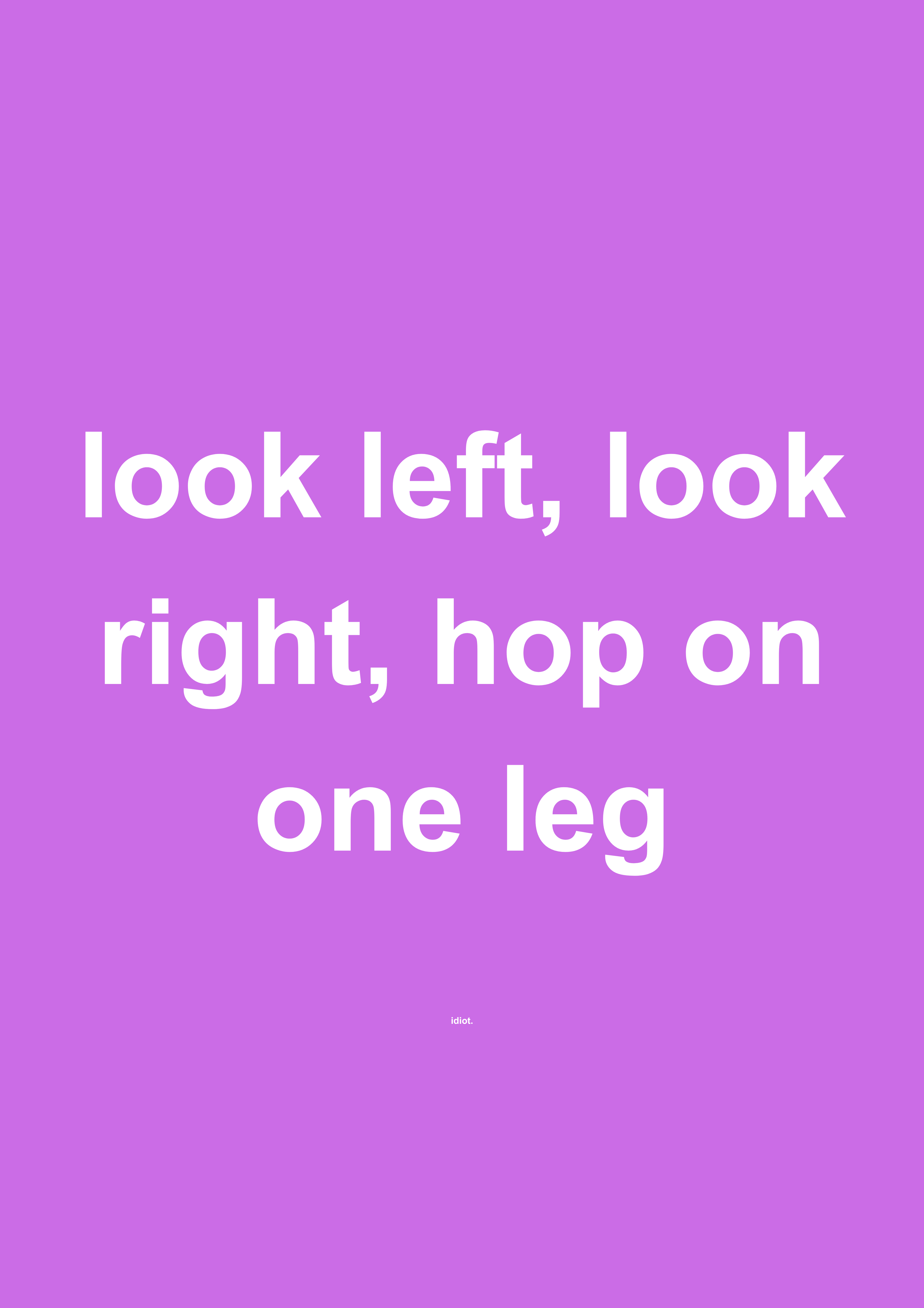 Look Left, Look Right, Hop on One Leg funny typography wall print in Purple by PosterMe.shop