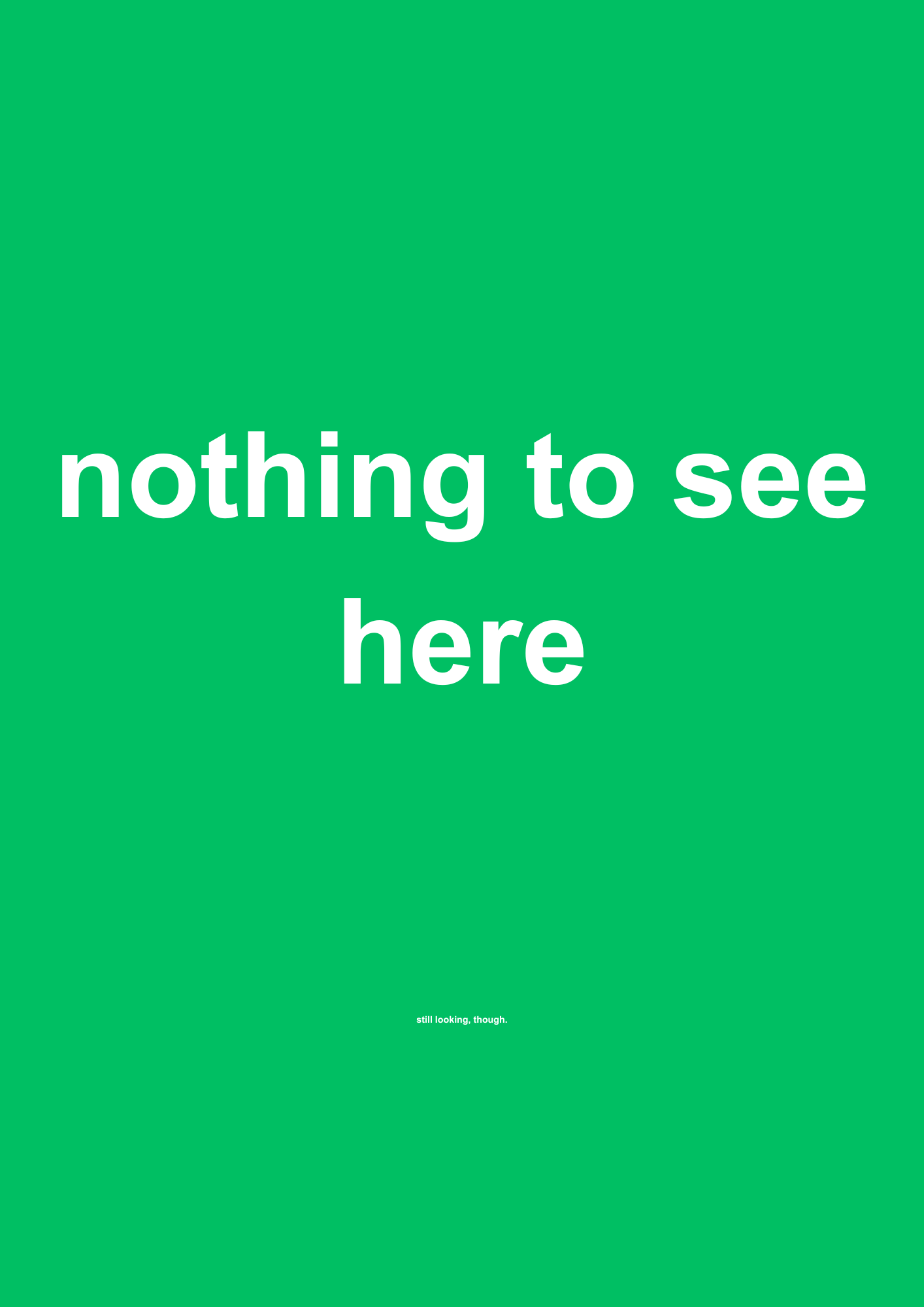 Nothing to See Here funny typography wall print in Green by PosterMe.shop