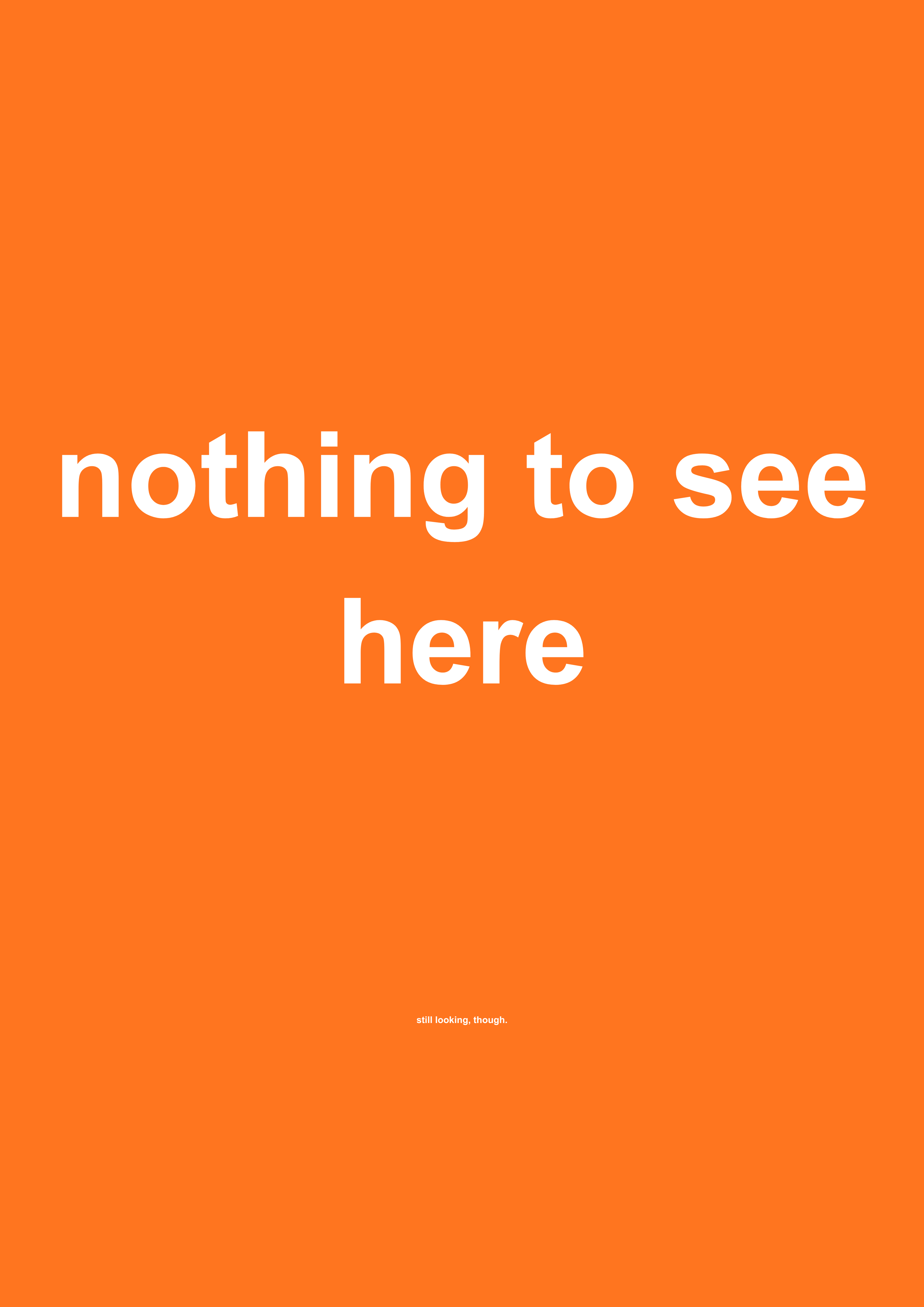 Nothing to See Here funny typography wall print in Orange by PosterMe.shop
