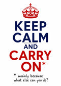 Keep Calm and Carry On funny British quote art print by towelme
