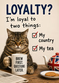 Loyalty to Tea and Country funny British quote art print by towelme