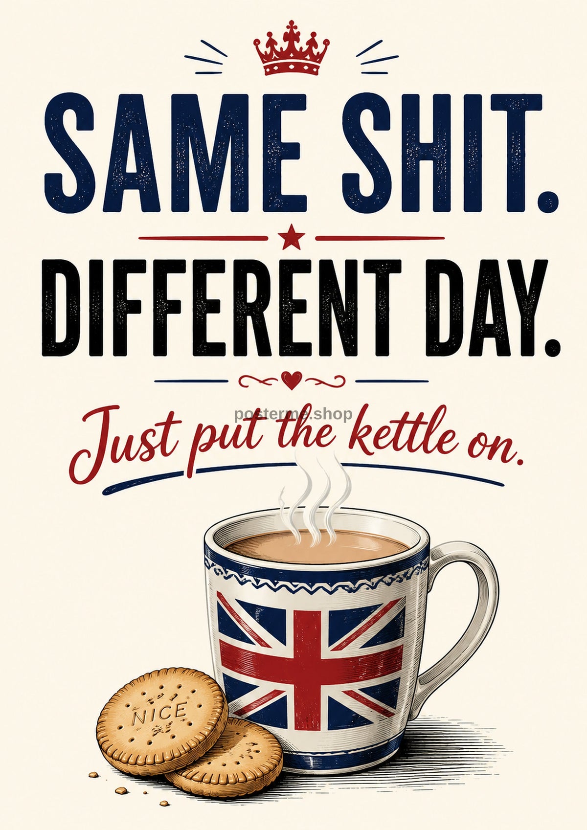 Same Shit, Different Day funny British quote art print by towelme