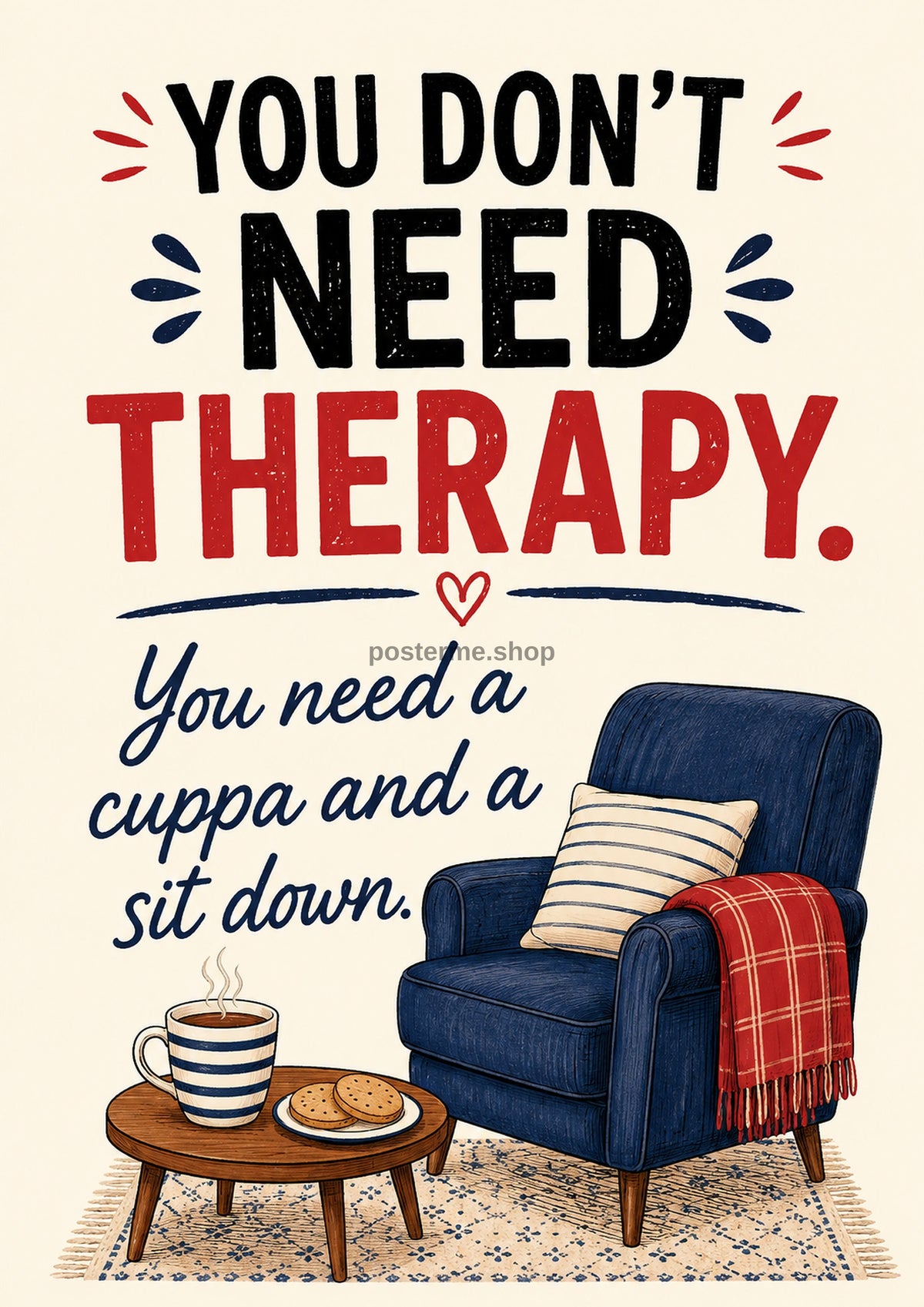 You Need a Cuppa and a Sit Down funny British quote art print by towelme