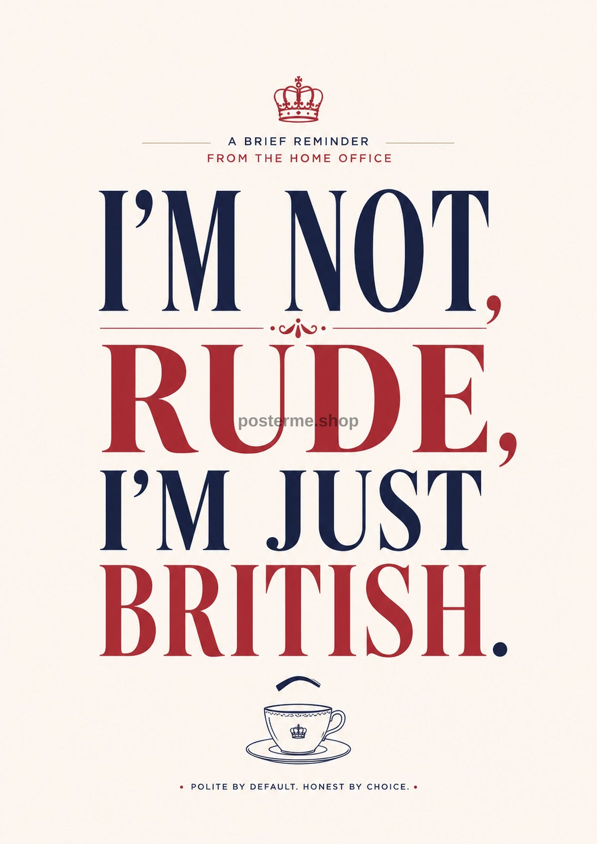 I'm Not Rude, I'm Just British modern British quote art print by towelme