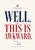Well, This Is Awkward modern British quote art print by towelme