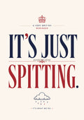 It's Just Spitting modern British quote art print by towelme