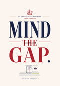Mind the Gap modern British quote art print by towelme